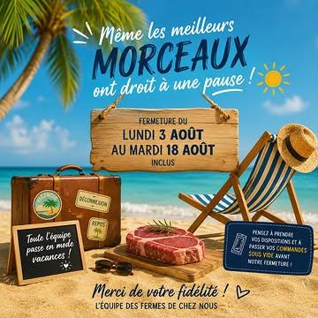 CONGÉS ANNUELS

Fermeture  du LUNDI 3 août AU MARDI 18 août INCLU! 

Pensez à prendre vos dispositions et à passer vos commandes sous vide avant notre fermeture ☀️

Merci de votre fidélité,

l’équipe des Fermes de Chez Nous