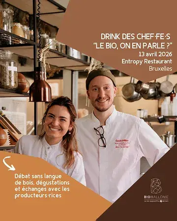 🥂 Drink des chef.fe.s chez @entropyrestaurant_brussels

Biowallonie, en collaboration avec Entropy, vous convie à son tout nouveau concept : une soirée entre pros pour parler du bio sans tabou, goûter, échanger et rencontrer ceux qui produisent près de chez vous !

🎯Au programme :

 Accueil autour d’un apéro bio et dégustation de bouchées préparées par Elliott Van de Velde avec des produits du petit marché bio du jour;

 Débat sans tabou sur le Bio;

 Petit marché de fournisseurs bio avec la présence de :
Quinoat
@cafes_jjlooze
La Ferme du vieux Tilleul 
@mabio.sc
@lespatesdesfrangines
@bekombucha 
@capucineatable 
@domainevinsdescinq 
@_domainew 
@hierbabuenabxl 

📅Date : 13/04/2026 de 16:00 à 18:00

📍Adresse : Entropy Restaurant, Place Saint-Géry, Bruxelles

💸Tarif : Les évènements de Biowallonie sont gratuits pour les professionnel·le·s

👉Inscription en DM ou via le lien en story.