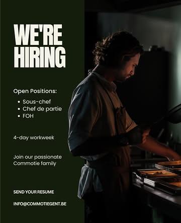 We’re hiring!

Open Positions:

▪️Sous-chef
▪️Chef de partie
▪️FOH/Maitre

4-day workweek.

Join our passionate Commotie family.

Send your resume to info@commotiegent.be 📧